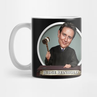 Judge Reinhold Mug